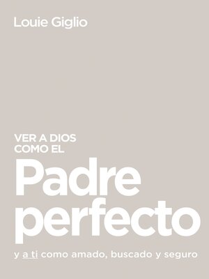 cover image of Ver a Dios como el Padre perfecto...